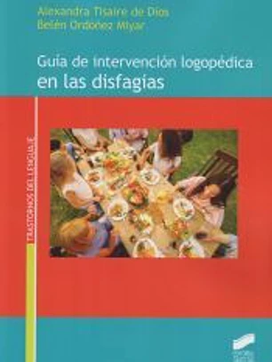 Guía de intervención logopédica en las disfagias