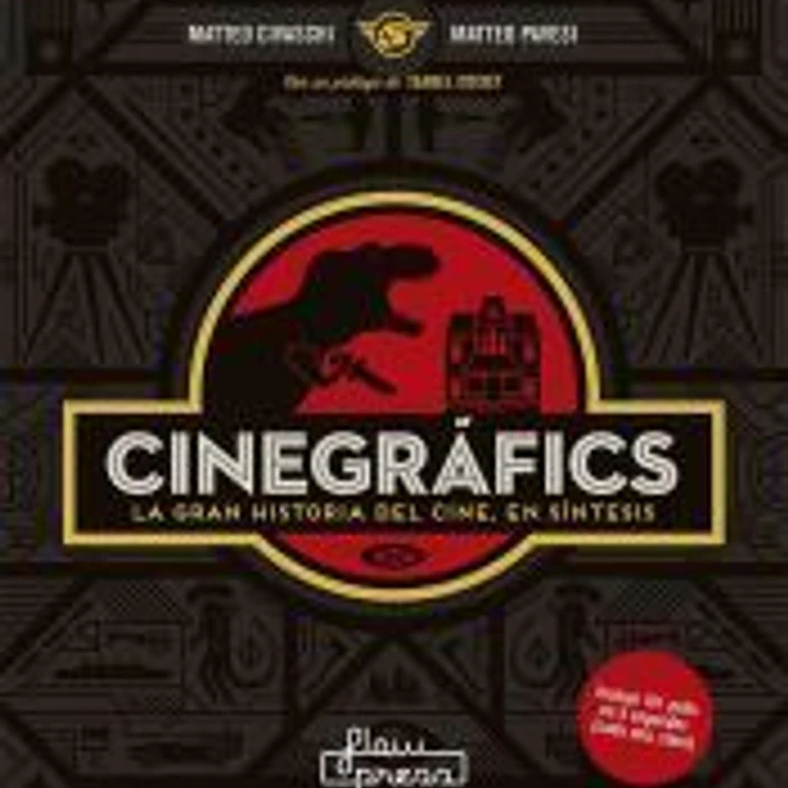 CINEGRAFICS. LA GRAN HISTORIA DEL CINE, EN SINTESIS 1