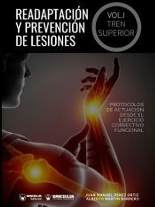 READAPTACIÓN Y PREVENCIÓN DE LESIONES. VOLUMEN I. EL TREN SUPERIOR