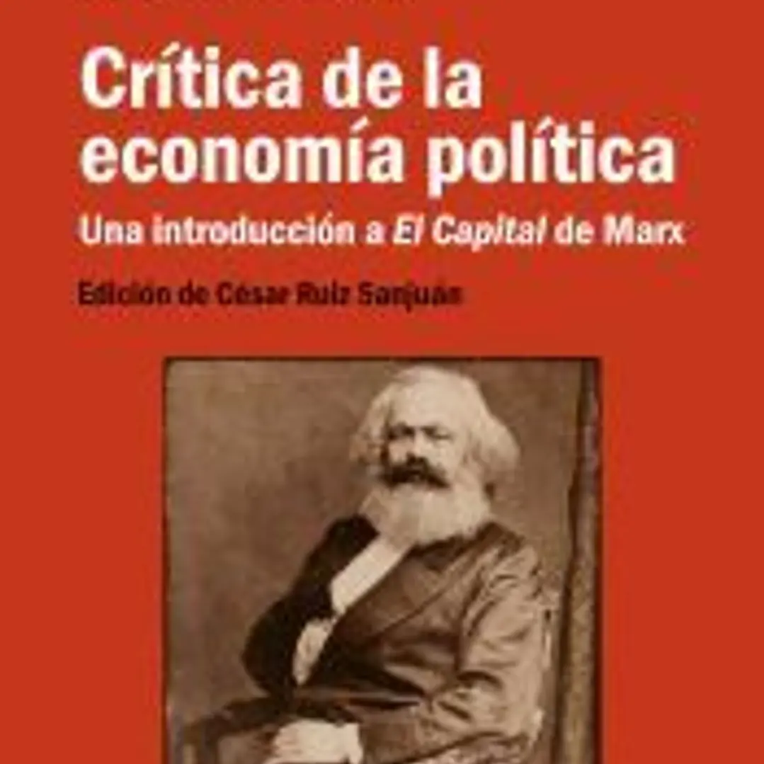 Crítica de la economía política: Una introducción a El Capital de Marx 1