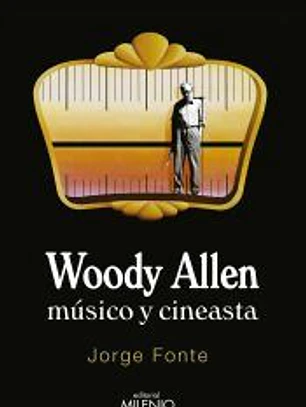 Woody Allen: Músico y cineasta