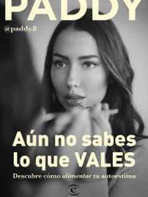 Aún no sabes lo que VALES