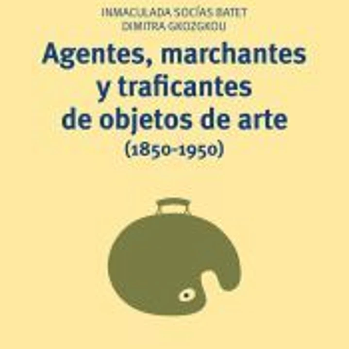 Agentes,marchantes y traficantes de objetos de arte (1850-1950) 1