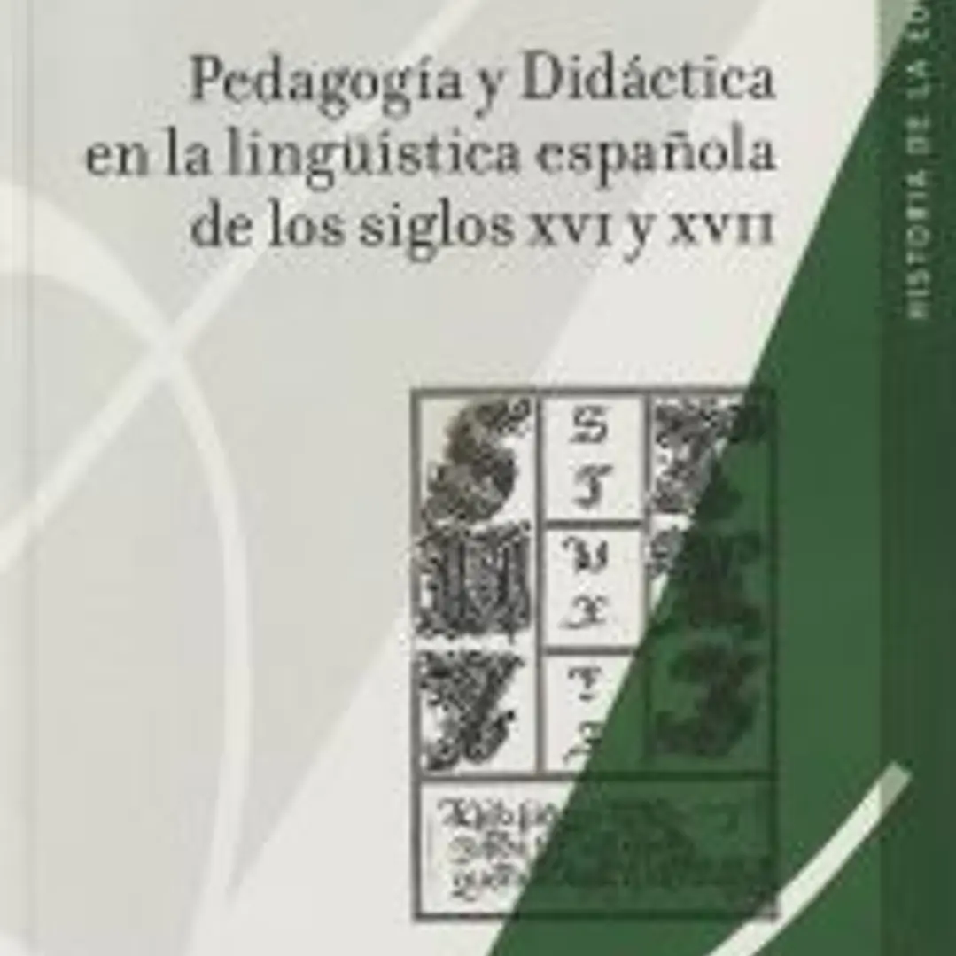 Pedagogía y Didáctica en la lingüística española de los siglos XVI y XVII 1