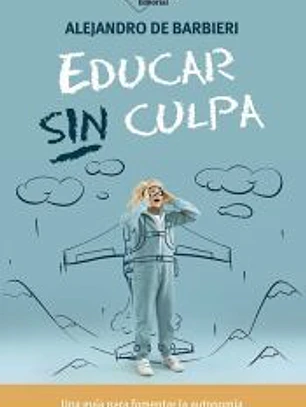 Educar sin culpa