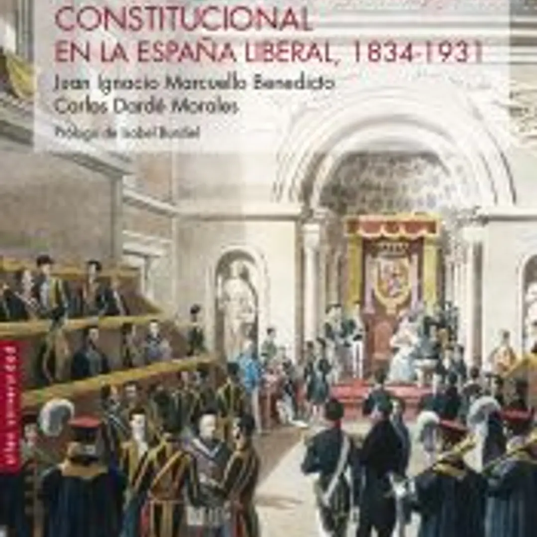 La Corona y la Monarquía constitucional en la España liberal, 1834-1931 1
