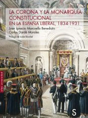 La Corona y la Monarquía constitucional en la España liberal, 1834-1931