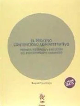 El Proceso Contencioso Administrativo. Primera Instancia y Ejecución del Procedimiento Ordinario