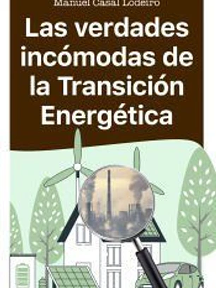 Las verdades incómodas de la transición energética
