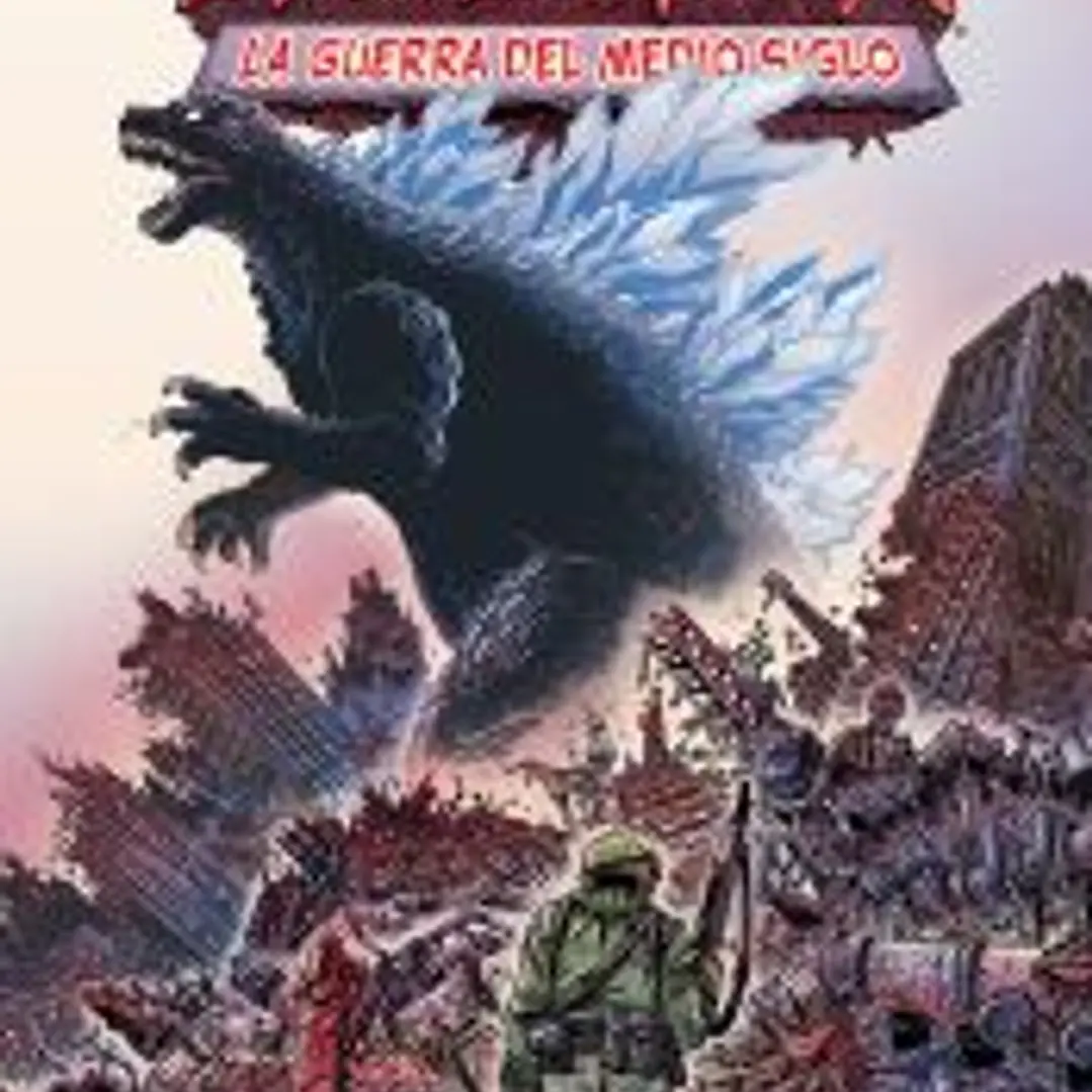 GODZILLA: La Guerra del Medio Siglo 1