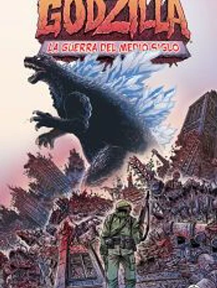 GODZILLA: La Guerra del Medio Siglo