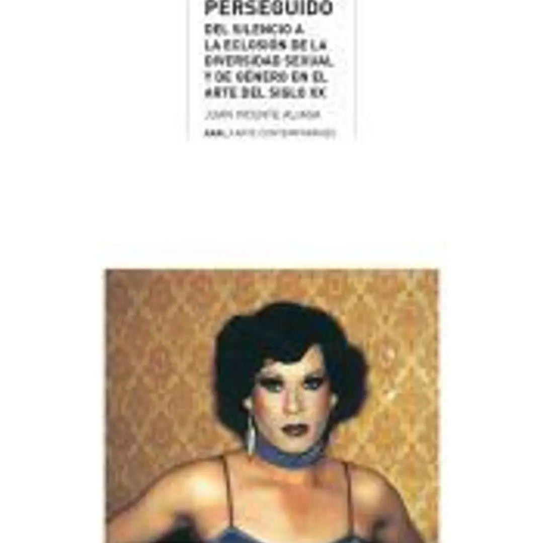 Un mundo perseguido: Del silencio a la eclosión de la diversidad sexual y de género en el arte del siglo XX 1
