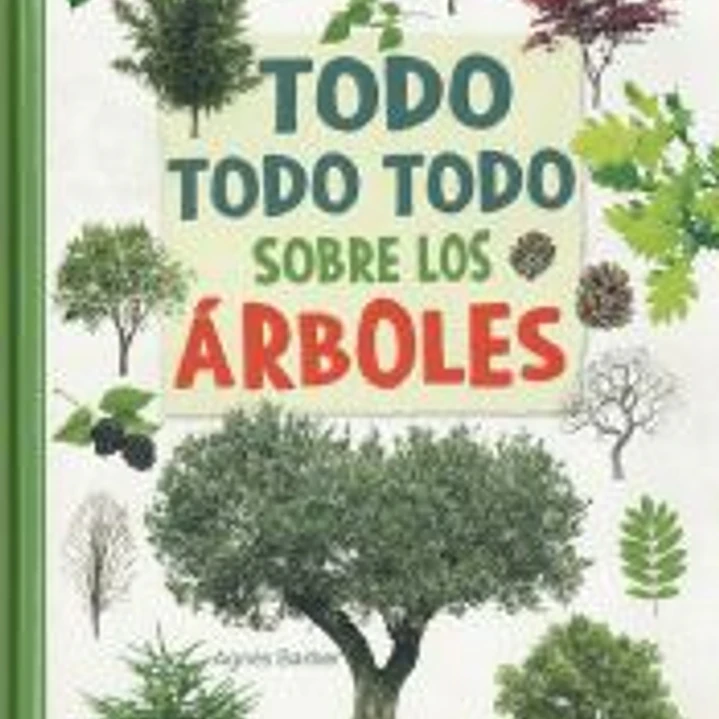 Todo, todo todo sobre los árboles 1