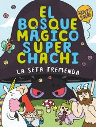 El bosque mágico súper chachi 1: La seta tremenda