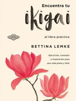 La práctica del Ikigai