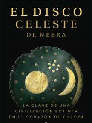 El disco celeste de Nebra: LA CLAVE DE UNA CIVILIZACIÓN EXTINTA EN EL CORAZÓN DE EUROPA
