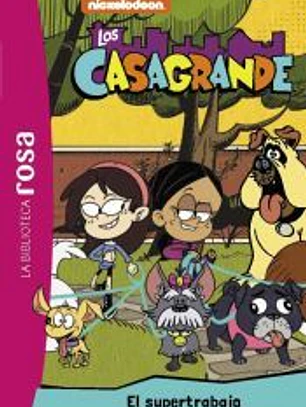 La biblioteca rosa. Los Casagrandes, 1. Un supertrabajo