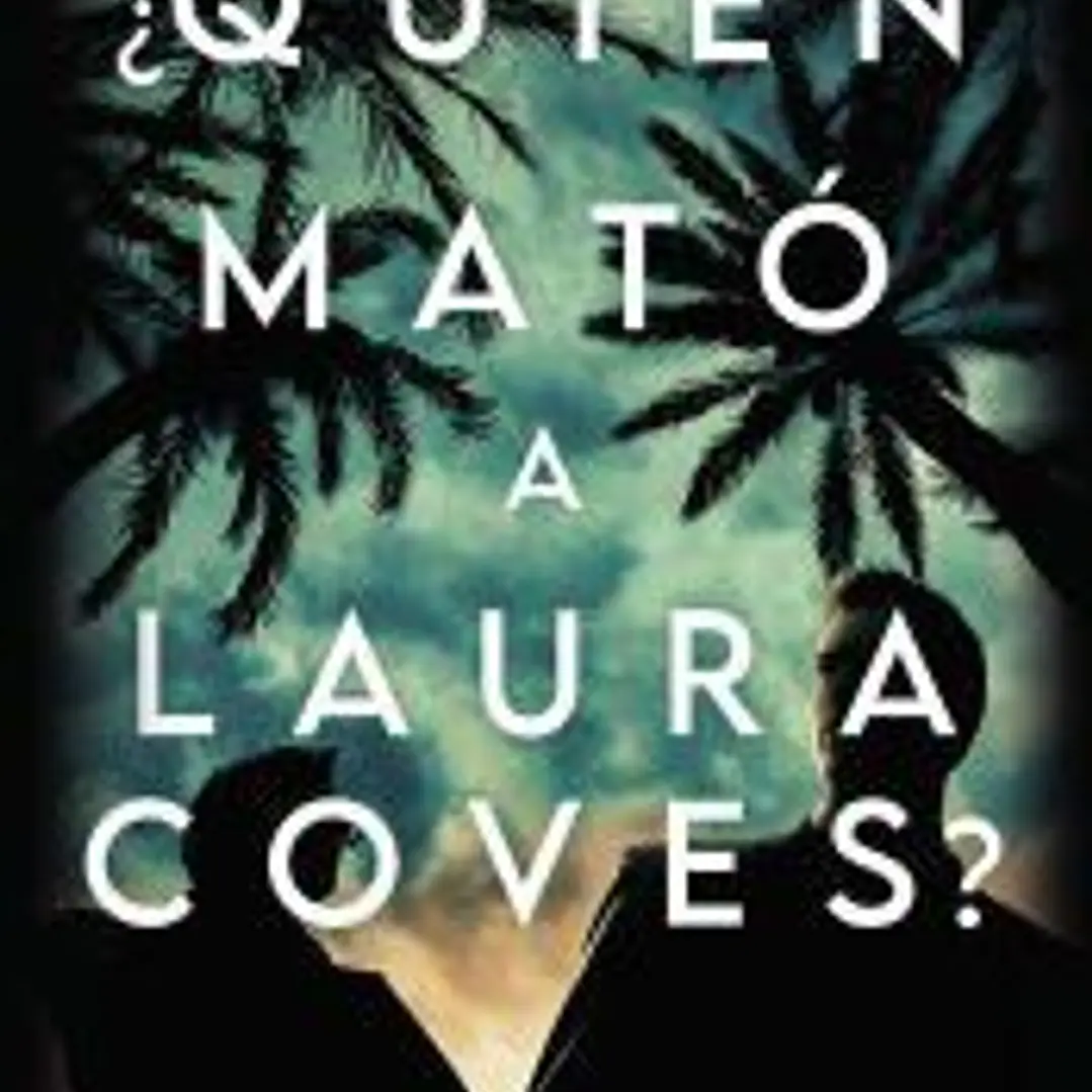 ¿Quién mató a Laura Coves? 1