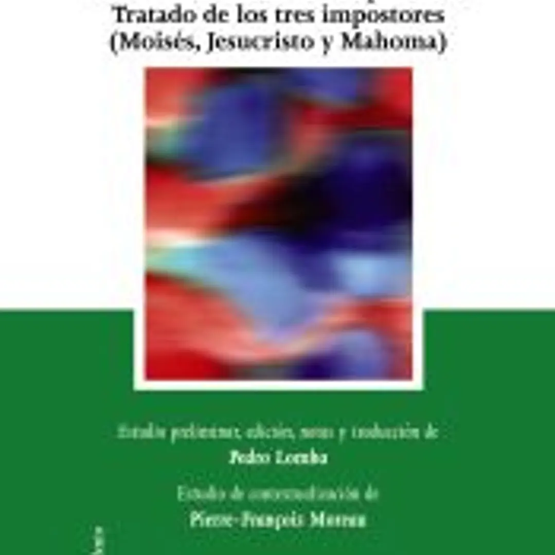 La vida y el espíritu del señor Benedicto de Spinosa o Tratado de los tres impostores 1