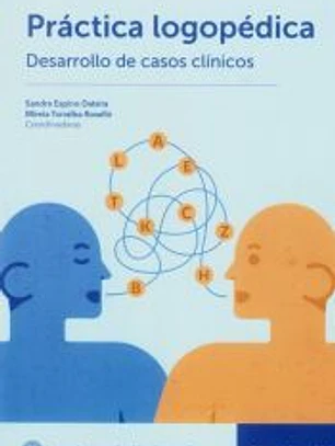 PRACTICA LOGOPEDICA. DESARROLLO DE CASOS CLINICOS