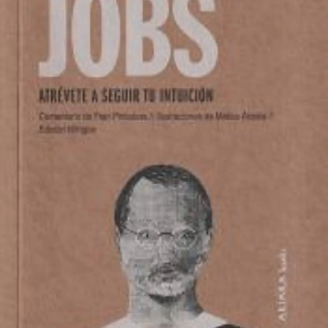Steve Jobs: Atrévete a seguir tu intuición 1
