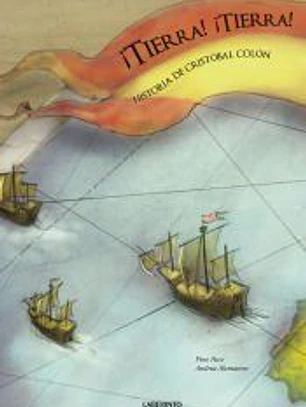¡Tierra! ¡Tierra! Historia de Cristóbal Colón