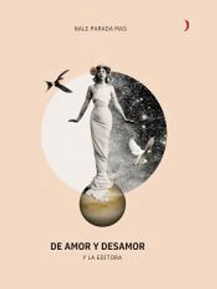 DE AMOR Y DESAMOR Y LA EDITORA