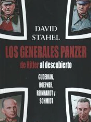 Los generales panzer de Hitler al descubierto
