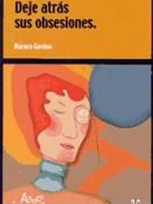 Deje atrás sus obsesiones