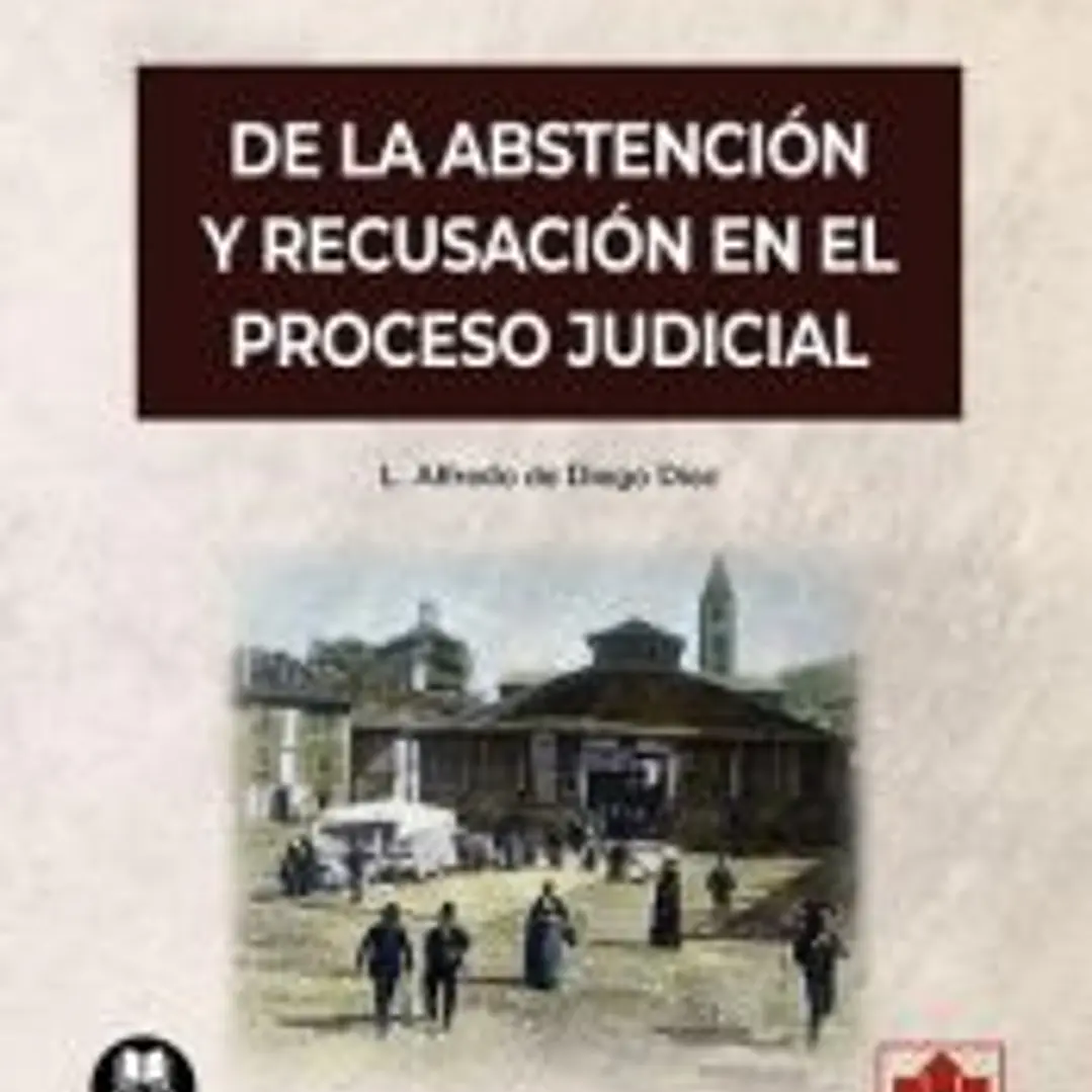 De la abstención y recusación en el proceso judicial 1