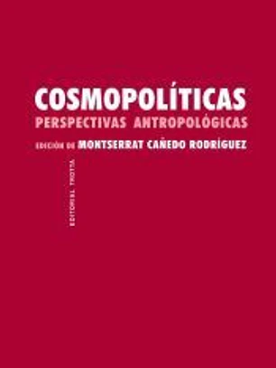 Cosmopolíticas: Perspectivas antropológicas