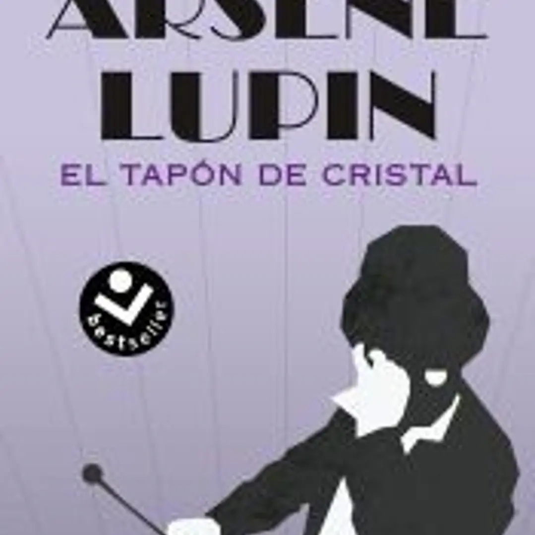 Arsène Lupin. El tapón de cristal 1