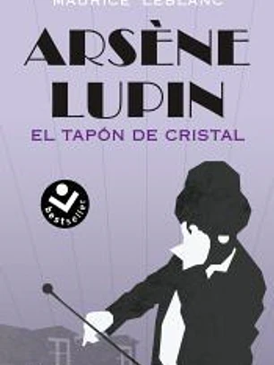 Arsène Lupin. El tapón de cristal