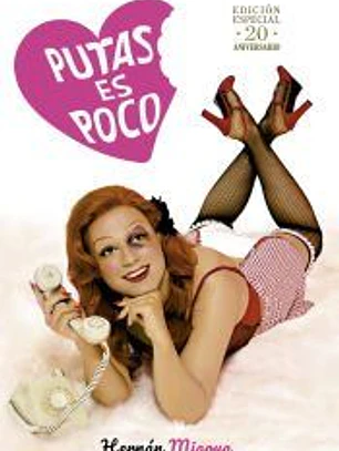 PUTAS ES POCO