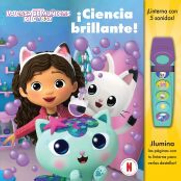 CIENCIA BRILLANTE. LA CASA DE MUÑECAS DE GABBY. LIBRO CON LINTERNA. 1