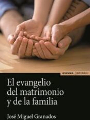 El evangelio del matrimonio y de la familia