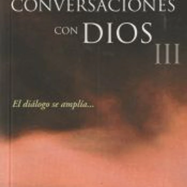 CONVERSACIONES CON DIOS III: EL DIAGOLO SE AMPLIA... 1