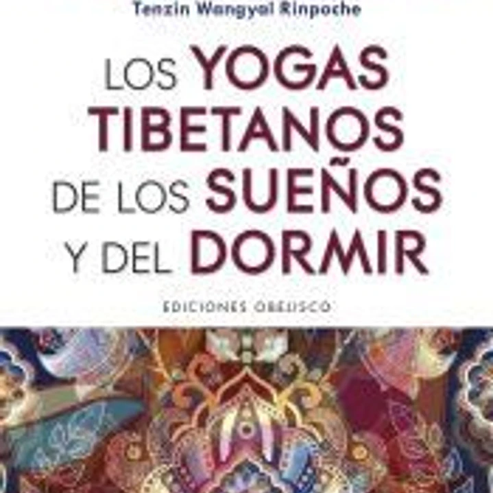 Los yogas tibetanos de los sueños y del dormir 1