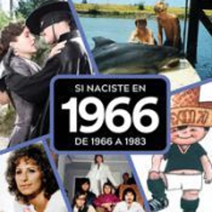 SI NACISTE EN 1966: DE 1966 A 1983 1