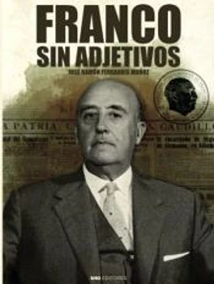 Francisco Franco sin adjetivos