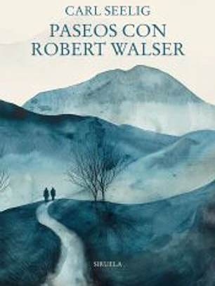 Paseos con Robert Walser
