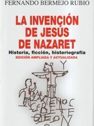 La invención de Jesús de Nazaret