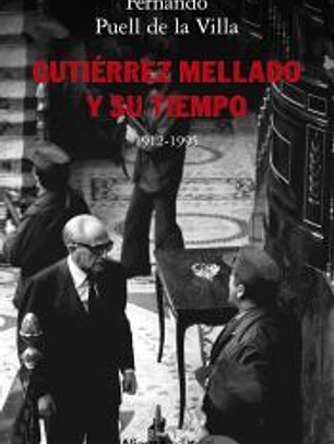 Gutiérrez Mellado y su tiempo, 1912-1995