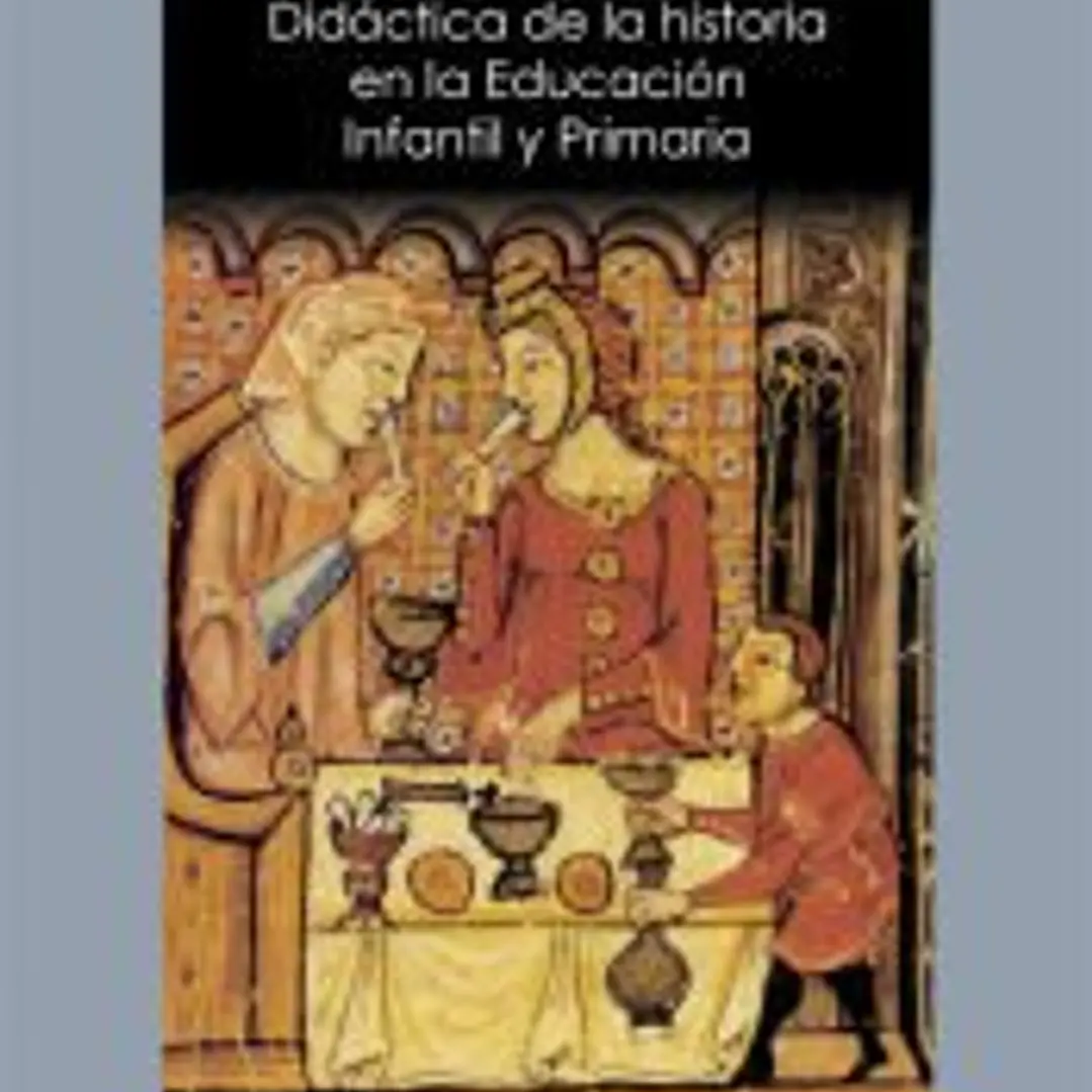 DIDACTICA DE LA HISTORIA EN LA EDUCACION INFANTIL Y PRIMARIA 1