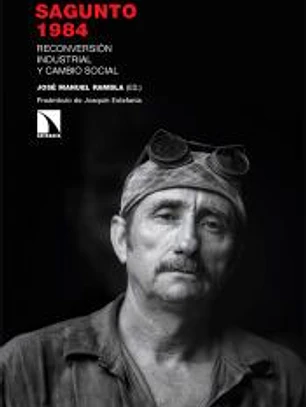 Sagunto 1984: Reconversión industrial y cambio social