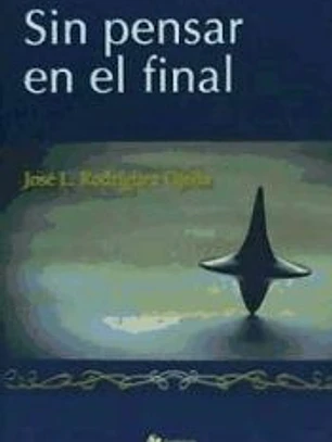 Sin pensar en el final
