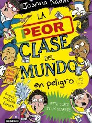 La peor clase del mundo 4. La peor clase del mundo en peligro