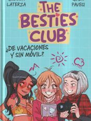 The Besties Club - ¿De vacaciones y sin móvil?