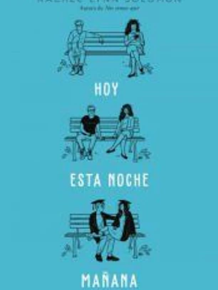 Hoy. Esta noche. Mañana