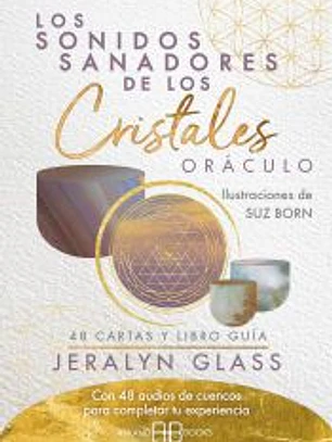 Los sonidos sanadores de los cristales. Oráculo